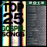 Top 25 Gospel Songs 2013 Edition [2 CD]