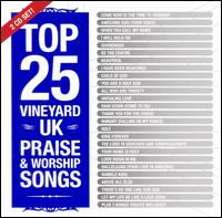 Top 25 Vineyard UK Praise & Worship Songs - Various Artists