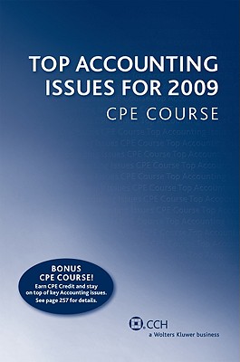 Top Accounting Issues for 2009: CPE Course - Cch Editorial (Creator)