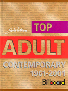 Top Adult Contemporary 1961-2001: Hardcover