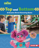Top and Bottom: A Sesame Street (R) Guessing Game