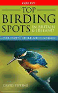 Top Birding Spots in Britain and Ireland - Tipling, David