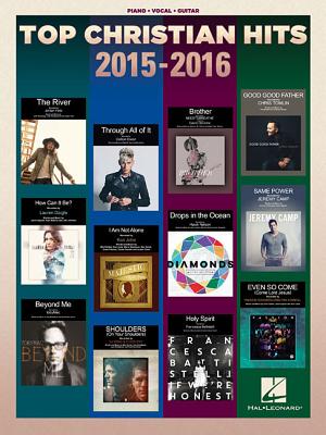 Top Christian Hits 2015-2016 - Hal Leonard Corp