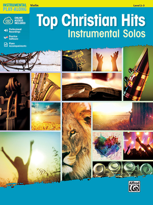 Top Christian Hits Instrumental Solos for Strings: Violin, Book & Online Audio/Software/PDF - Galliford, Bill (Editor)