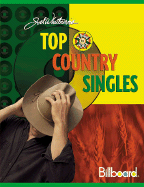 Top Country Singles, 1944 to 2001: Chart Data Compiled from Billboard's Country Singles Charts, 1944-2001