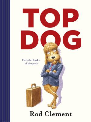 Top Dog - Clement, Rod