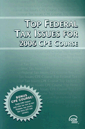 Top Federal Tax Issues for 2006 CPE Course