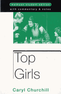 Top Girls - Churchill, Caryl, and Naismith, Bill (Commentaries by)