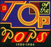 Top of the Pops: 1980-1984 - Various Artists