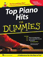 Top Piano Hits for Dummies: The Fun and Easy Way to Start Playing Your Favorite Songs Today!