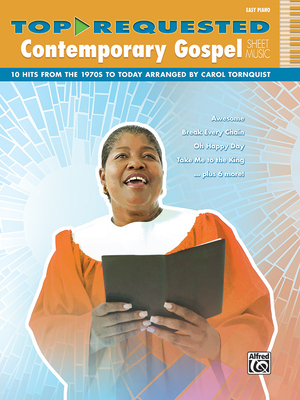 Top-Requested Contemporary Gospel Sheet Music: Easy Piano: 10 Hits from the 1970s to Today - Tornquist, Carol