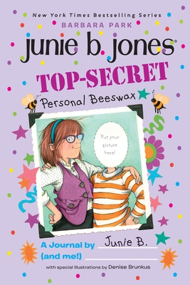 Top-Secret, Personal Beeswax: A Journal by Junie B. (and Me!) - Park, Barbara