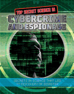 Top Secret Science in Cybercrime and Espionage