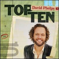 Top Ten - David Phelps