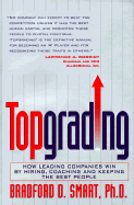 Topgrading - Smart, Bradford D, PH.D.