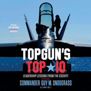 Topgun's Top 10: Leadership Lessons from the Cockpit