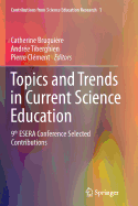 Topics and Trends in Current Science Education: 9th Esera Conference Selected Contributions