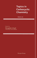 Topics in Carbocyclic Chemistry: Volume One