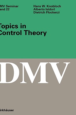 Topics in Control Theory - Knobloch, Hans W, and Isidori, A, and Flockerzi, D