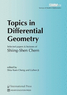 Topics in Differential Geometry: Selected papers & lectures of Shiing-Shen Chern
