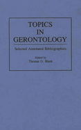 Topics in Gerontology: Selected Annotated Bibliographies