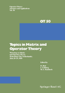 Topics in Matrix and Operator Theory: Workshop on Matrix and Operator Theory Rotterdam (The Netherlands), June 26-29, 1989