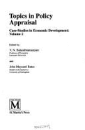 Topics in Policy Appraisal - Balasubramanyam, V. N. (Editor), and Bates, John Maynard (Editor)