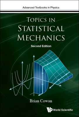 Topics in Statistical Mechanics (Second Edition) - Cowan, Brian