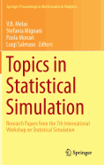 Topics in Statistical Simulation: Research Papers from the 7th International Workshop on Statistical Simulation