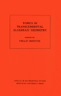 Topics in Transcendental Algebraic Geometry