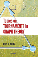 Topics on Tournaments in Graph Theory