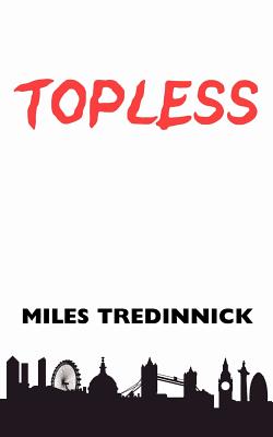 Topless - Tredinnick, Miles