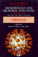 Topley and Wilson's Microbiology and Microbial Infections: Volume 1: Virology - Topley, W W C, and Mahy, Brian W J, and Collier, Leslie (Editor)