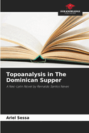 Topoanalysis in The Dominican Supper