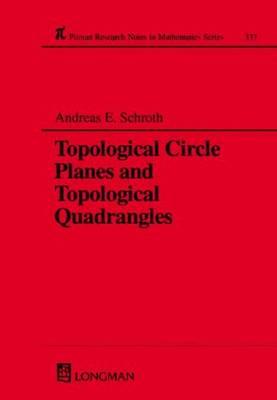 Topological Circle Planes and Topological Quadrangles - Schroth, Andreas E