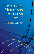 Topological Methods in Euclidean Spaces - Naber, Gregory L