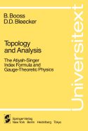 Topology and Analysis: The Atiyah-Singer Index Formula and Gauge-Theoretic Physics