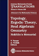 Topology, Ergodic Theory, Real Algebraic Geometry: Rokhlin's Memorial