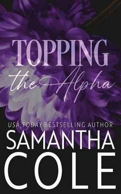 Topping the Alpha - Cole, Samantha
