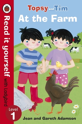 Topsy and Tim: At the Farm - Read it yourself with Ladybird: Level 1 - Adamson, Jean, and Ladybird