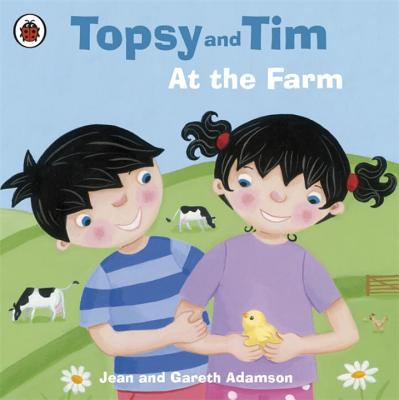 Topsy and Tim: At the Farm - Adamson, Jean