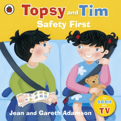 Topsy and Tim: Safety First - Adamson, Jean