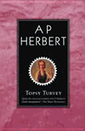 Topsy Turvy: 9.95 - Herbert, A P