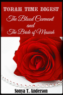 Torah Time Digest: The Blood Covenant & The Bride of Messiah