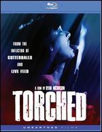 Torched [Blu-ray]