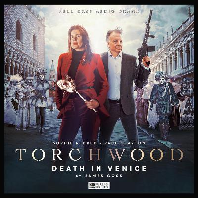 Torchwood #65 - Death in Venice - Mowat, Blair (Composer), and Goss, James, and Kavuma, Steven (Director)