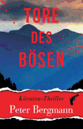 Tore Des Bosen: Karnten-Thriller