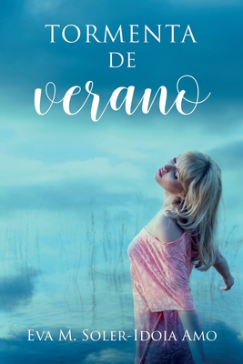 Tormenta de verano - Amo, Idoia, and Soler, Eva M