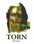 Torn: Artwork by MB Andrews