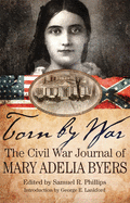 Torn by War: The Civil War Journal of Mary Adelia Byers